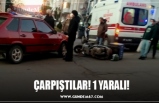 ÇARPIŞTILAR! 1 YARALI!