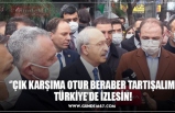 ‘’ÇIK KARŞIMA OTUR BERABER TARTIŞALIM  TÜRKİYE’DE İZLESİN!