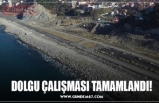 DOLGU ÇALIŞMASI TAMAMLANDI!