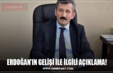 ERDOĞAN’IN GELİŞİ İLE İLGİLİ AÇIKLAMA!