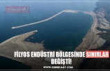 FİLYOS ENDÜSTRİ BÖLGESİNDE SINIRLAR DEĞİŞTİ!