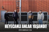 HEYECANLI ANLAR YAŞANDI!