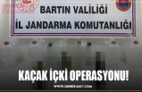 KAÇAK İÇKİ OPERASYONU!