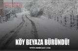 KÖY BEYAZA BÜRÜNDÜ!