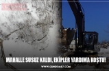 MAHALLE SUSUZ KALDI, EKİPLER YARDIMA KOŞTU!