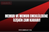 MEMUR VE MEMUR EMEKLİLERİNE İLİŞKİN ZAM KARARI!