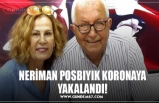 NERİMAN POSBIYIK KORONAYA YAKALANDI!