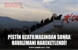 PİSTİN UZATILMASINDAN SONRA HAVALİMANI HAREKETLENDİ!