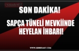 SAPÇA TÜNELİ MEVKİİNDE  HEYELAN İHBARI!