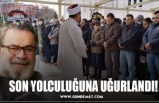 SON YOLCULUĞUNA UĞURLANDI!