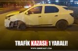 TRAFİK KAZASI! 1 YARALI