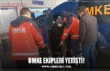 UMKE EKİPLERİ YETİŞTİ!