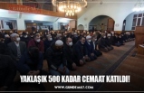 YAKLAŞIK 500 KADAR CEMAAT KATILDI!