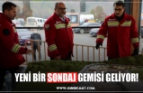 YENİ BİR SONDAJ GEMİSİ GELİYOR!