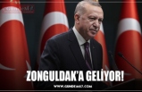 ZONGULDAK’A GELİYOR!