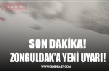 ZONGULDAK’A YENİ UYARI!