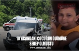 10 YAŞINDAKİ ÇOCUĞUN ÖLÜMÜNE SEBEP OLMUŞTU