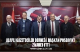 ALAPLI GAZETECİLER DERNEĞİ, BAŞKAN POSBIYIK’I  ZİYARET ETTİ