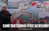 CAMİ TARTIŞMASI İYİCE ALEVLENDİ!