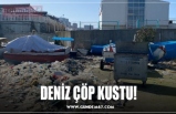 DENİZ ÇÖP KUSTU!