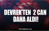 DEVREK’TEN  2 CAN  DAHA ALDI!