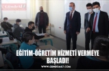 EĞİTİM-ÖĞRETİM HİZMETİ VERMEYE BAŞLADI!