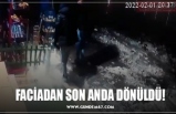 FACİADAN SON ANDA DÖNÜLDÜ!