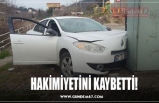 HAKİMİYETİNİ KAYBETTİ!