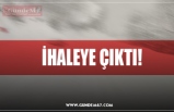 İHALEYE ÇIKTI!