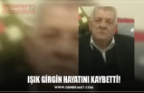 IŞIK GİRGİN HAYATINI KAYBETTİ!