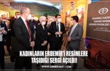 KADINLARIN ERDEMİR’İ RESİMLERE  TAŞIDIĞI SERGİ AÇILDI!