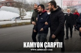 KAMYON ÇARPTI!