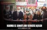 KARMA EL SANATLARI SERGİSİ AÇILDI