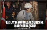 KIZILAY’IN ZONGULDAK ŞUBESİNE  MADENCİ BAŞKAN!