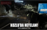 KOZLU’DA HEYELAN!