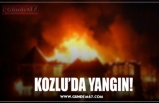 KOZLU’DA YANGIN!