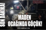 MADEN  OCAĞINDA GÖÇÜK!