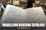 MAHALLENİN BORCUNU SIFIRLADI!