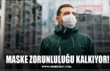 MASKE ZORUNLULUĞU KALKIYOR!