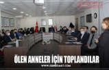 ÖLEN ANNELER İÇİN TOPLANDILAR