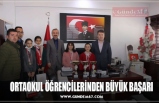 ORTAOKUL ÖĞRENCİLERİNDEN BÜYÜK BAŞARI