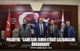 POSBIYIK: “CAMİ İÇİN ZEMİN ETÜDÜ ÇALIŞMASINI  DURDURDUK”