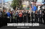 SANATÇILARDAN ORTAK ÇAĞRI