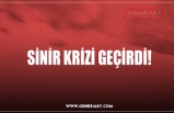 SİNİR KRİZİ GEÇİRDİ!