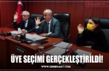 ÜYE SEÇİMİ GERÇEKLEŞTİRİLDİ!