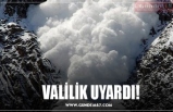 VALİLİK UYARDI!