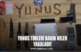 YUNUS TİMLERİ BAKIN NELER YAKALADI!