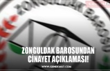 ZONGULDAK BAROSUNDAN CİNAYET AÇIKLAMASI!