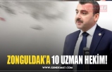 ZONGULDAK’A 10 UZMAN HEKİM!