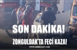 ZONGULDAK’TA FECİ KAZA!